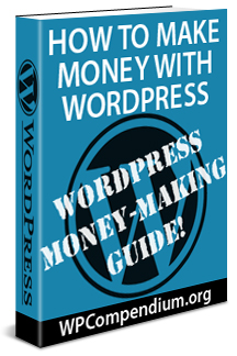 How To Make Money With WordPress - A Complete Guide